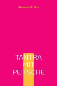 Tantra mit Peitsche