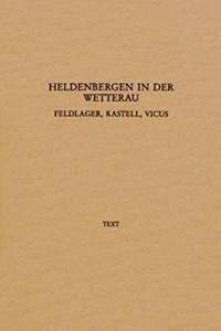 Heldenbergen in Der Wetterau: Feldlager, Kastell, Vicus