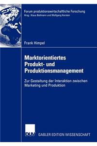 Marktorientiertes Produkt- Und Produktionsmanagement