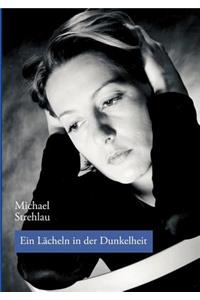 Lächeln in der Dunkelheit
