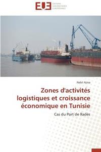 Zones d'Activités Logistiques Et Croissance Économique En Tunisie