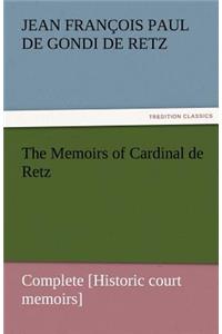 Memoirs of Cardinal de Retz - Complete [Historic court memoirs]