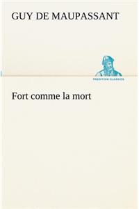 Fort comme la mort