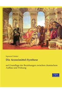Die Arzneimittel-Synthese