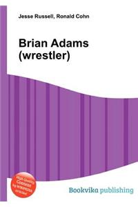Brian Adams (Wrestler)