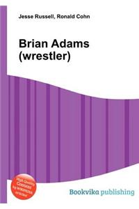 Brian Adams (Wrestler)