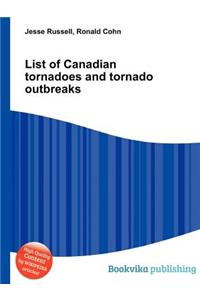 List of Canadian Tornadoes and Tornado Outbreaks