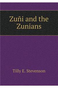 Zuñi and the Zunians