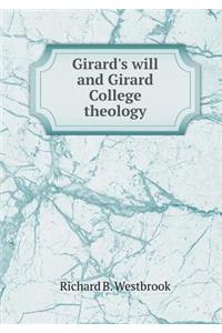 Girard's Will and Girard College Theology