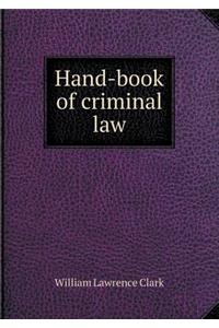 Hand-Book of Criminal Law