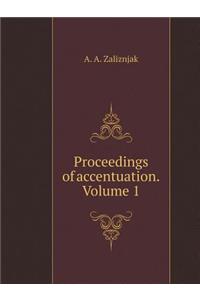 Proceedings of accentuation. Volume 1