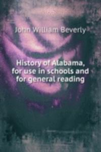 HISTORY OF ALABAMA FOR USE IN SCHOOLS A