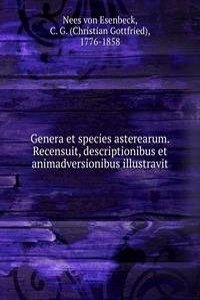 Genera et species asterearum. Recensuit, descriptionibus et animadversionibus illustravit