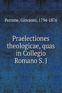 Praelectiones theologicae, quas in Collegio Romano S. J