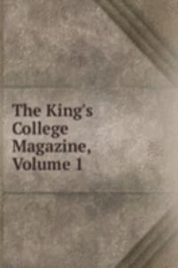 King's College Magazine, Volume 1