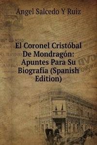 El Coronel Cristobal De Mondragon