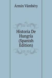 Historia De Hungria (Spanish Edition)