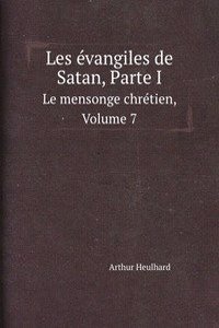 Les evangiles de Satan, Parte I