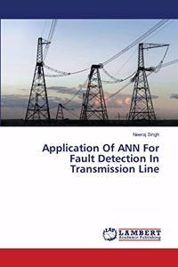 Application Of ANN For Fault Detection In Transmission Line
