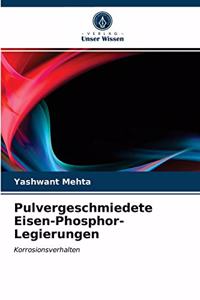 Pulvergeschmiedete Eisen-Phosphor-Legierungen