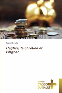 L'église, le chrétien et l'argent