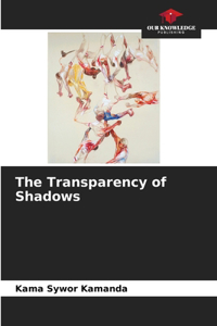 The Transparency of Shadows