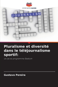 Pluralisme et diversité dans le téléjournalisme sportif