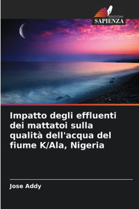 Impatto degli effluenti dei mattatoi sulla qualità dell'acqua del fiume K/Ala, Nigeria