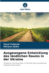 Ausgewogene Entwicklung des ländlichen Raums in der Ukraine