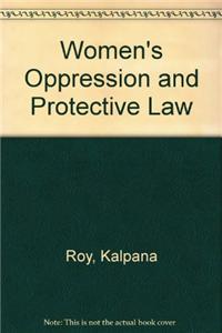 Women’s Oppression and Protective Law