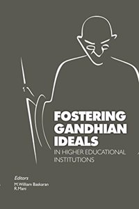 Fostering Gandhian Ideals: In Higher Educational Institutions PB