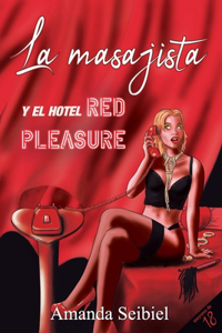 masajista y el hotel Red Pleasure