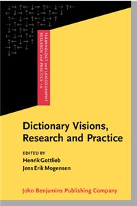 Dictionary Visions, Research and Practice