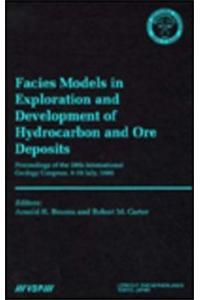 Facies Models in Exploration and Development of Hydrocarbon and Ore Deposits
