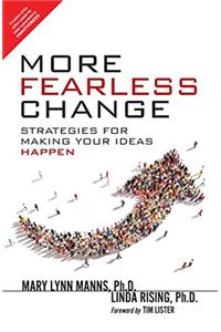 More Fearless Change: Strategies for Making Your Ideas Happen