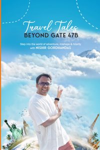Travel Tales Beyond Gate 47B