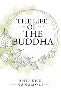 The Life of the Buddha