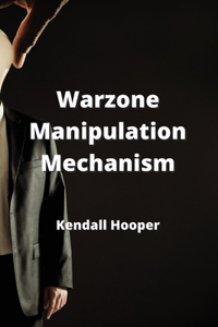 Warzone Manipulation Mechanism