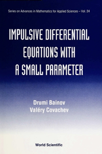 Impulsive Differential Equations with a Small Parameter