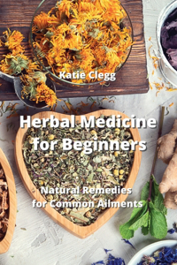 Herbal Medicine for Beginners