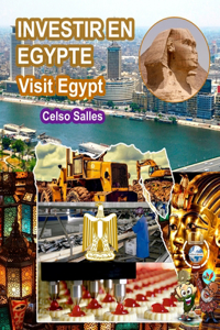 INVESTIR EN ÉGYPTE - Visit Egypt - Celso Salles