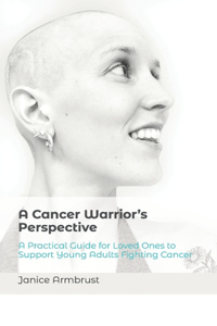A Cancer Warrior's Perspective