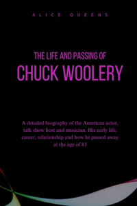 The Life and Passing of Chuck Woolery