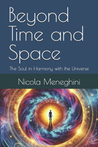 Beyond Time and Space