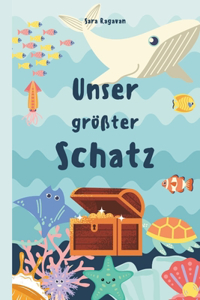 Unser größter Schatz
