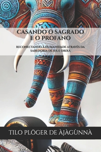 Casando O Sagrado E O Profano