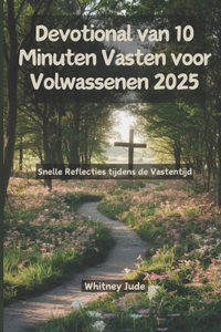 Devotional van 10 Minuten Vasten voor Volwassenen 2025