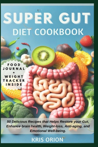 Super Gut Diet Cookbook