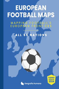 European Football Maps. Mapping Football's European Frontiers: Learn map by map the European National Football Teams, Clubs and Leagues of 55 countries.