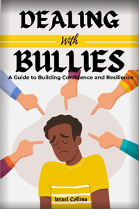 Dealing with Bullies